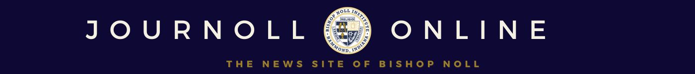 The news site of Bishop Noll Institute